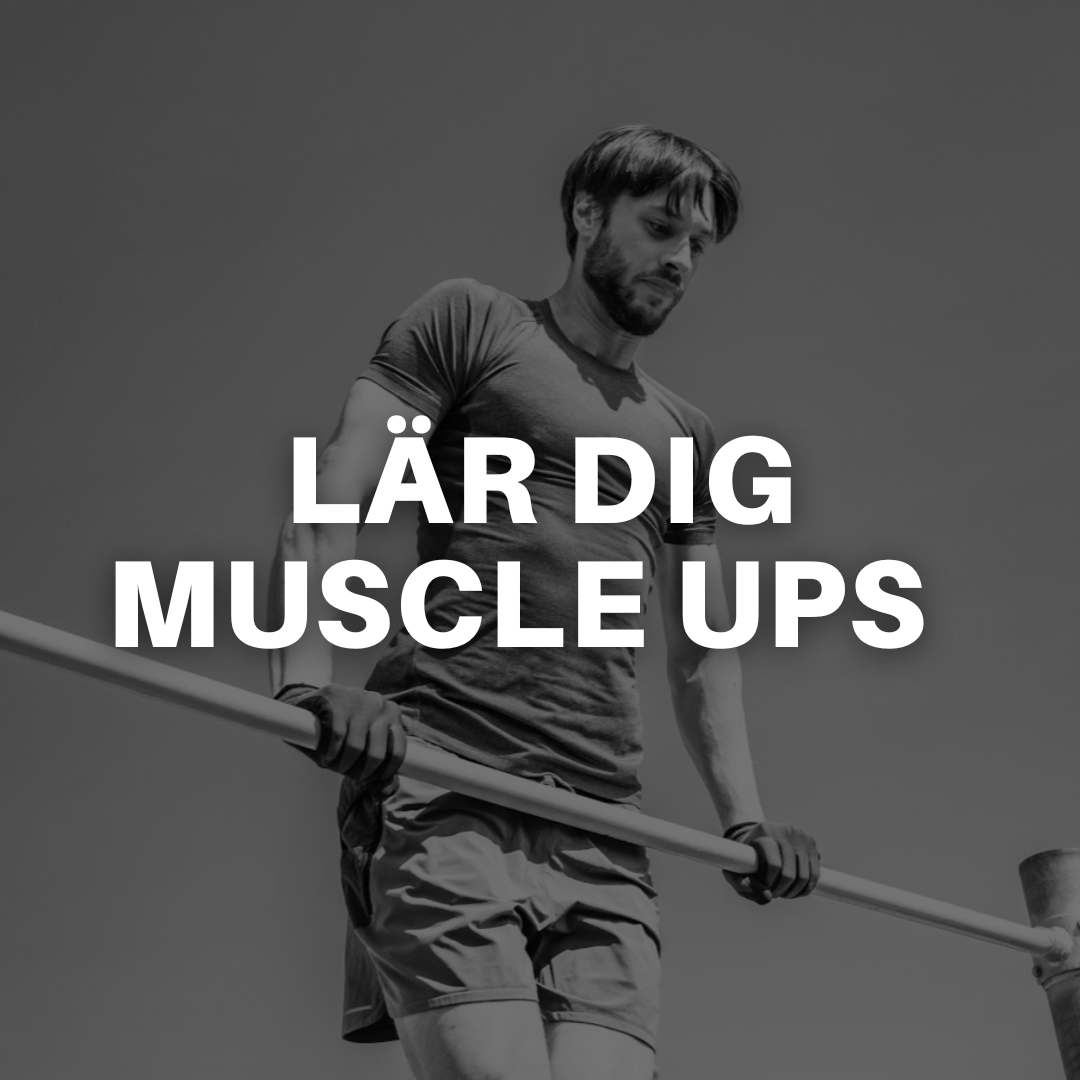 LÄR DIG MUSCLE UPS