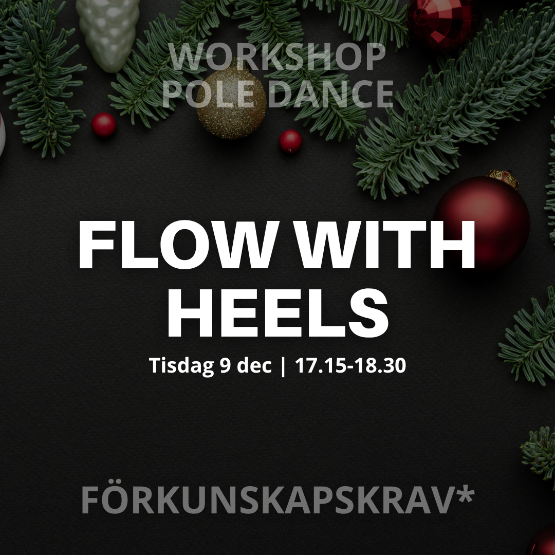 FLOW WITH HEELS